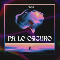 PA LO OSCURO Song Lyrics