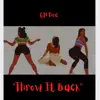 Throw It Back - Single album lyrics, reviews, download