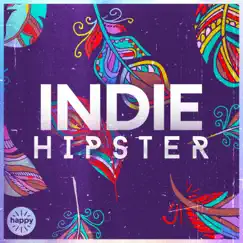 Indie Hipster - EP by The Home Of Happy album reviews, ratings, credits