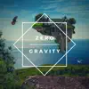 Zero Gravity album lyrics, reviews, download