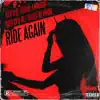 Ride Again (feat. J. Marsh, Ceo Jr & DJ Pride) - Single album lyrics, reviews, download