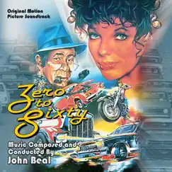 Zero to Sixty (Original Motion Picture Soundtrack) by John Beal album reviews, ratings, credits
