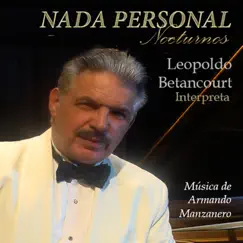 Nada Personal / Nocturnos by Leopoldo Betancourt album reviews, ratings, credits