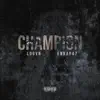 CHAMPION (feat. Enkay47) - Single album lyrics, reviews, download