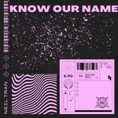 Know Our Names - Single by Yung_Retro album reviews, ratings, credits