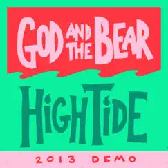High Tide (2013 Demo) - Single by God and the Bear album reviews, ratings, credits