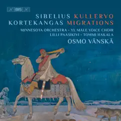 Kullervo, Op. 7: V. Kullervo's Death. Andante Song Lyrics
