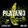 Platano (feat. Lohen Dee) - Single album lyrics, reviews, download