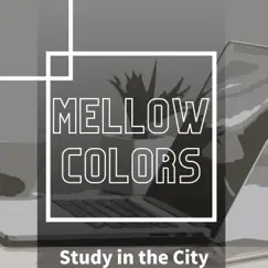 Study in the City by Mellow Colors album reviews, ratings, credits