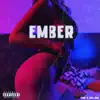 Ember - Single album lyrics, reviews, download