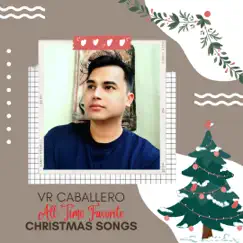 All-Time Favorite Christmas Songs - Single by VR Caballero album reviews, ratings, credits