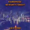 No Regrets Tonight (Lils Remix) - Single album lyrics, reviews, download