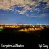 Everywhere and Nowhere - Single album lyrics, reviews, download