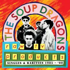 Raw TV Products (Singles & Rarities 1985-88) by The Soup Dragons album reviews, ratings, credits