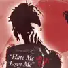 Hate Me Love Me - EP album lyrics, reviews, download