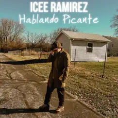 Hablando Picante - Single by ICEE Ramirez album reviews, ratings, credits