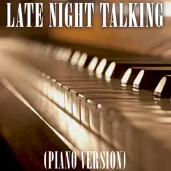 Late Night Talking (Piano Version) Song Lyrics