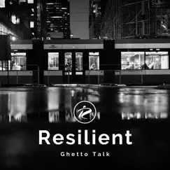 Ghetto Talk - Single by Resilient album reviews, ratings, credits