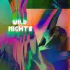 Wild Nights - Single album lyrics, reviews, download