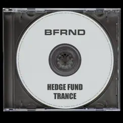 Hedge Fund Trance (Part 1) Song Lyrics