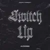 Switch Up - Single album lyrics, reviews, download