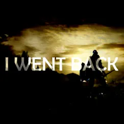 I Went Back - Single by Last album reviews, ratings, credits