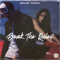 Break the Rules - Single by Devon Tracy album reviews, ratings, credits