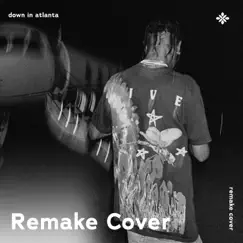 Down in Atlanta - Remake Cover Song Lyrics