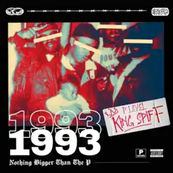 1993 Nothing Bigger Than the P by King Spiff album reviews, ratings, credits