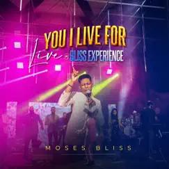 You I Live For (Live at Bliss Experience) Song Lyrics