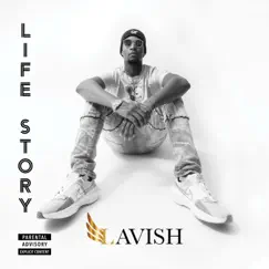 King Lavish Life Story - Single by King lavish album reviews, ratings, credits