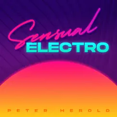 Sensual Electro - EP by Péter Herold album reviews, ratings, credits