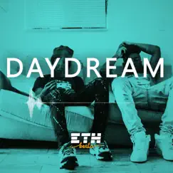 Daydream - Single by ETH Beats album reviews, ratings, credits