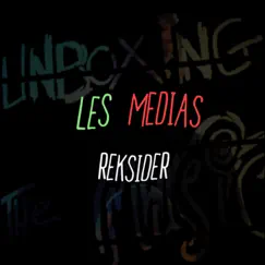 Les médias - Single by Reksider album reviews, ratings, credits