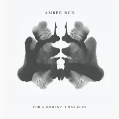 For a Moment, I Was Lost by Amber Run album reviews, ratings, credits