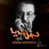 Nakhl Va Darya - Single album lyrics, reviews, download