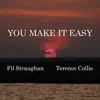 You Make It Easy - Single album lyrics, reviews, download