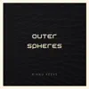 Outer Spheres - Single album lyrics, reviews, download