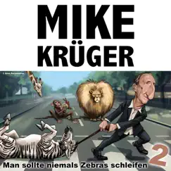 Man sollte niemals Zebras schleifen - Teil 2 - Single by Mike Krüger album reviews, ratings, credits