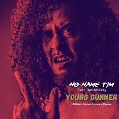 Young Gunner (Official Hikuleo Entrance Theme) (feat. Dev McCray) - Single by No Name Tim album reviews, ratings, credits