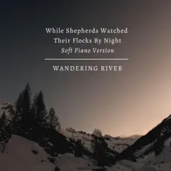 While Shepherds Watched Their Flocks By Night (Soft Piano Version) Song Lyrics