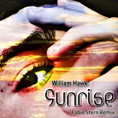 Sunrise (Fabio Stern Remix) - EP by William Hawk album reviews, ratings, credits