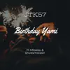 Birthday Yami (feat. Mlokko & Shoesmeister) - Single album lyrics, reviews, download