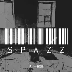 Spazz - Single by Khaze album reviews, ratings, credits