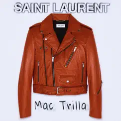 Saint Laurent - Single by Mac Trilla album reviews, ratings, credits