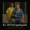 Ke Aliʻi Hoʻopulapula (feat. Robert Cazimero & Kupu Dalire-Naauao) - Single album lyrics, reviews, download