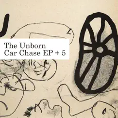 Car Chase Ep + 5 by The Unborn album reviews, ratings, credits