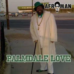 Palmdale Love by Afroman album reviews, ratings, credits