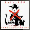 kaka420 tiraera aka420 - Single album lyrics, reviews, download