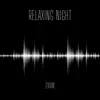 Relaxing Night song lyrics
